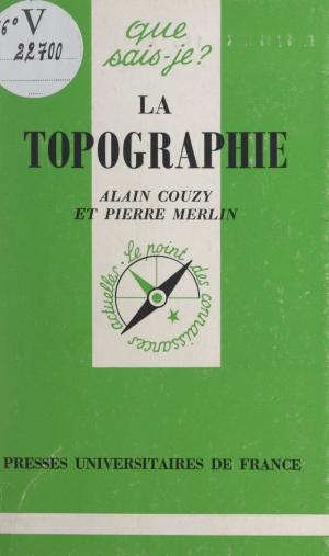 Cover of the book La topographie by Bianka Zazzo, Paul Fraisse