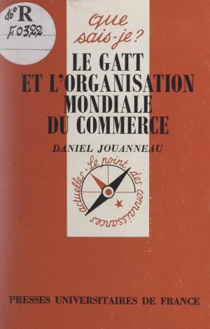 Cover of the book Le GATT et l'organisation mondiale du commerce by Jacques Igalens, Jean-Marie Peretti