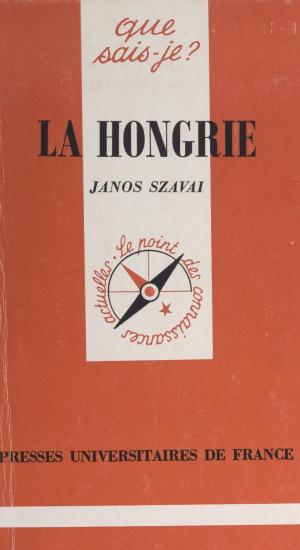Cover of the book La Hongrie by Pascal Bouchard, Didier Le Scour