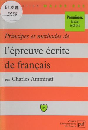 Cover of the book Principes et méthodes de l'épreuve écrite de français by François Tonnellier, Emmanuel Vigneron