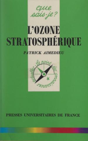 Cover of the book L'ozone stratosphérique by François Dagognet