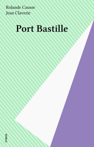 Cover of the book Port Bastille by Olivier Thiébaut