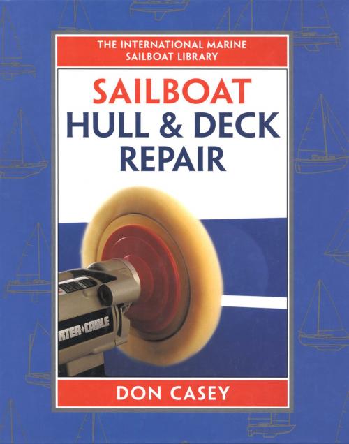 Cover of the book Sailboat Hull and Deck Repair by Don Casey, McGraw-Hill Education