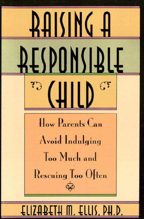 Cover of the book Raising a Responsible Child: by Elizabeth Ellis, Citadel Press