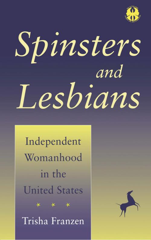 Cover of the book Spinsters and Lesbians by Trisha Franzen, NYU Press