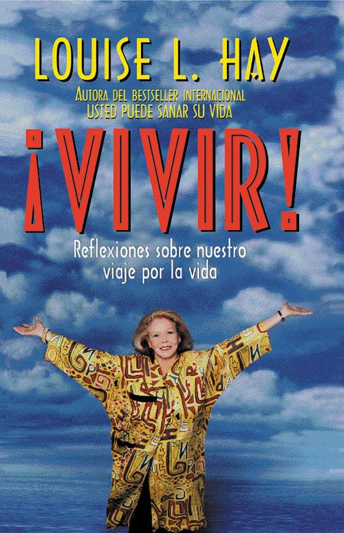 Cover of the book Vivir! by Louise Hay, Hay House