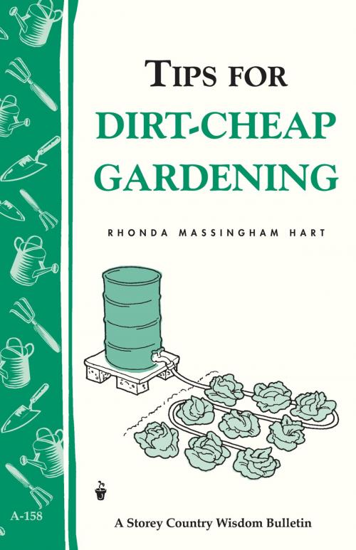 Cover of the book Tips for Dirt-Cheap Gardening by Rhonda Massingham Hart, Storey Publishing, LLC