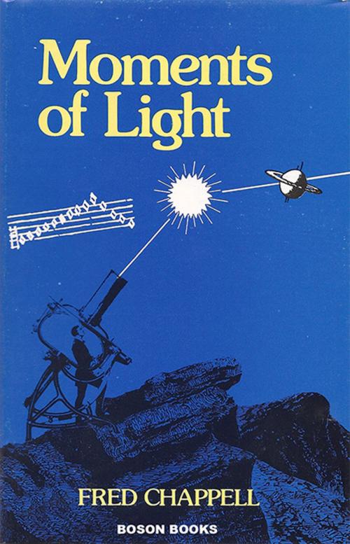 Cover of the book Moments of Light by Fred  Chappell, Bitingduck Press