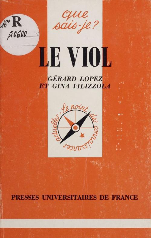 Cover of the book Le Viol by Gérard Lopez, Gina Piffaut-Filizzola, Presses universitaires de France (réédition numérique FeniXX)