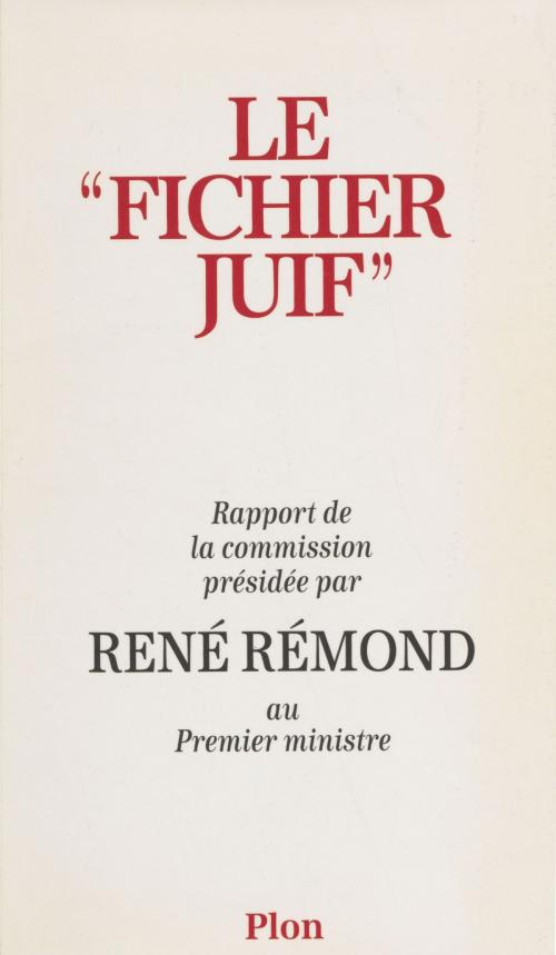 Cover of the book Le Fichier juif by René Rémond, Plon (réédition numérique FeniXX)