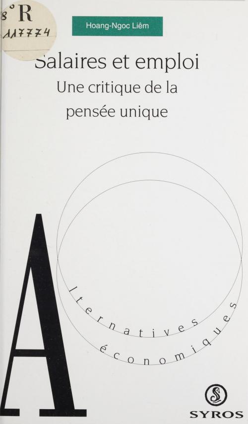 Cover of the book Salaires et emploi by Hoang-Ngoc Liêm, Denis Clerc, Dominique Sicot, La Découverte (réédition numérique FeniXX)