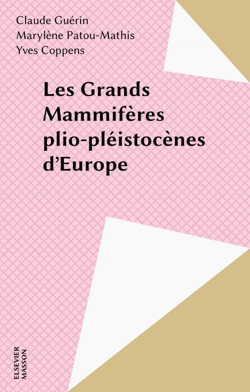Cover of the book Les Grands Mammifères plio-pléistocènes d'Europe by Claude Guérin, Marylène Patou-Mathis, Yves Coppens, FeniXX réédition numérique