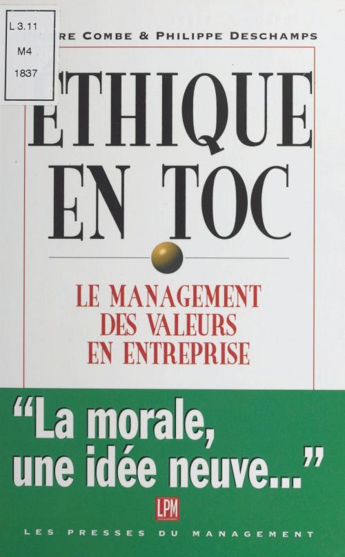 Cover of the book Éthique en toc : le management des valeurs by Pierre Combe, Philippe Deschamps, FeniXX réédition numérique