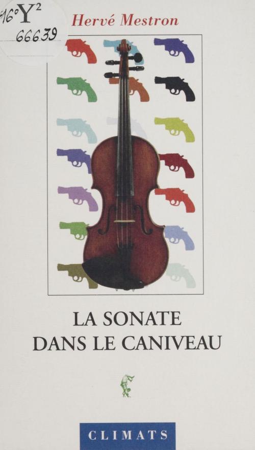 Cover of the book La Sonate dans le caniveau by Hervé Mestron, Climats (réédition numérique FeniXX)