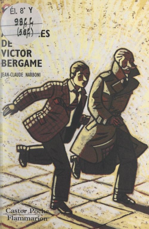 Cover of the book Les aventures de Victor Bergame by Jean-Claude Narboni, François Faucher, Flammarion (réédition numérique FeniXX)