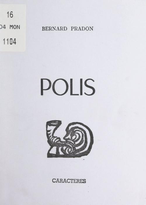 Cover of the book Polis by Bernard Pradon, Bruno Durocher, Caractères (réédition numérique FeniXX)