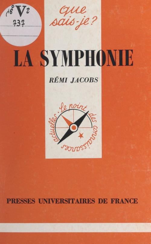 Cover of the book La symphonie by Rémi Jacobs, Paul Angoulvent, (Presses universitaires de France) réédition numérique FeniXX