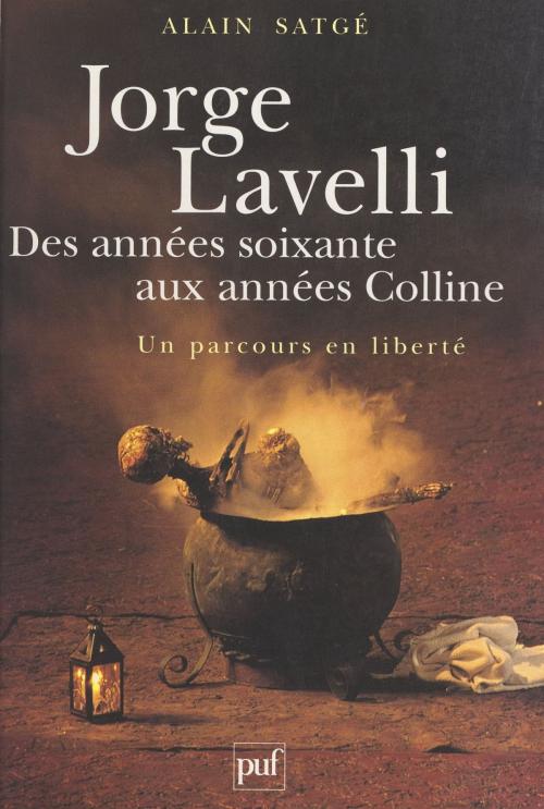 Cover of the book Jorge Lavelli, des années 60 aux années Colline by Alain Satgé, (Presses universitaires de France) réédition numérique FeniXX