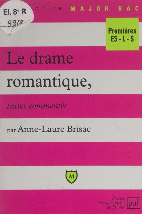 Cover of the book Le drame romantique by Anne-Laure Brisac, Éric Cobast, Pascal Gauchon, (Presses universitaires de France) réédition numérique FeniXX