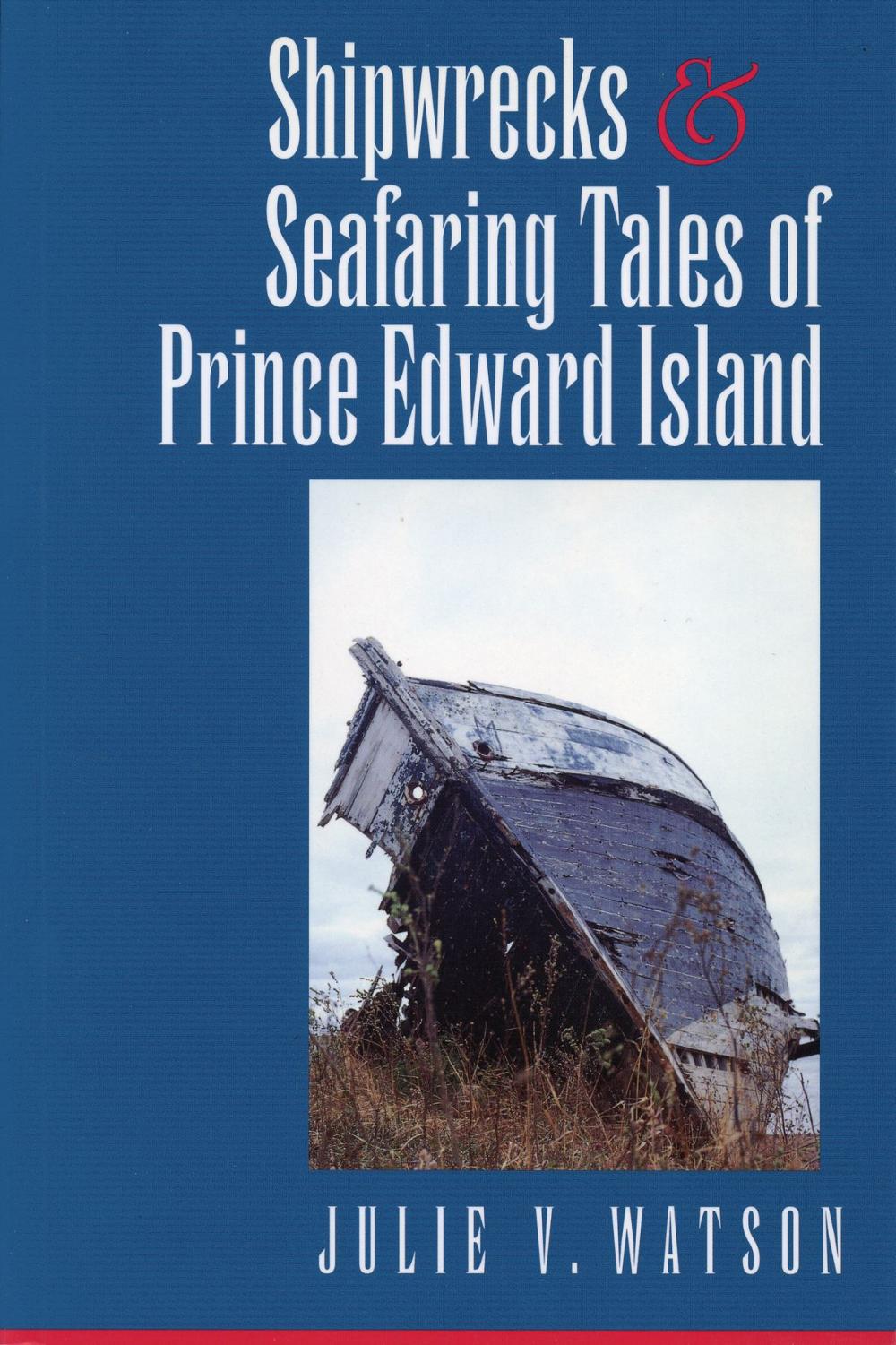 Big bigCover of Shipwrecks and Seafaring Tales of Prince Edward Island