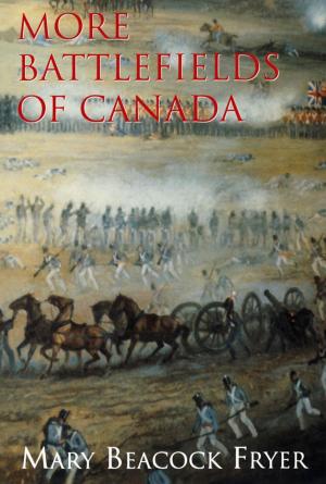 Cover of the book More Battlefields of Canada by Julian Porter, Stephen Grant