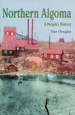 Cover of the book Northern Algoma by Peter Duggan-Smith