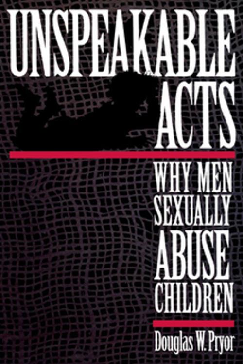 Cover of the book Unspeakable Acts by Doug W. Pryor, NYU Press
