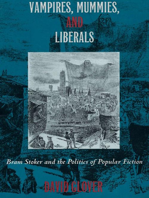 Cover of the book Vampires, Mummies and Liberals by David Glover, Duke University Press