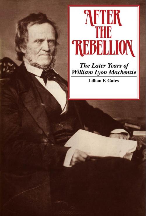 Cover of the book After the Rebellion by Lilian F. Gates, Dundurn