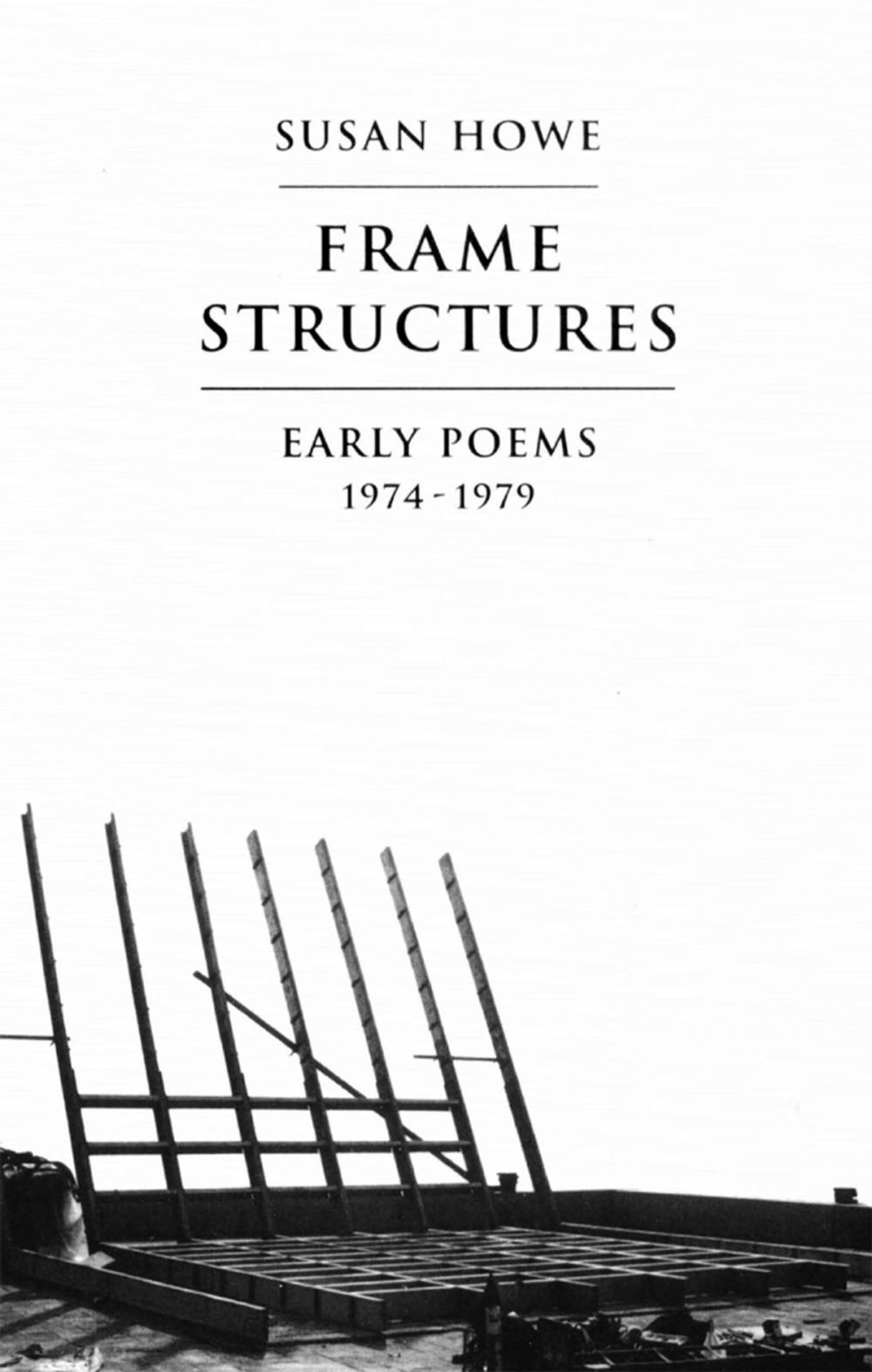 Big bigCover of Frame Structures: Early Poems 1974-1979