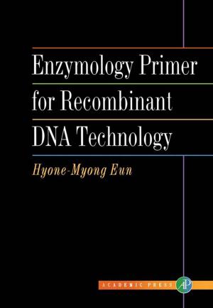 Cover of the book Enzymology Primer for Recombinant DNA Technology by Martin Davis, Ron Sigal, Elaine J. Weyuker