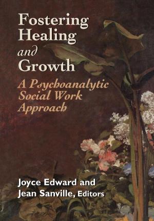 Cover of the book Fostering Healing and Growth by Sterna Citron