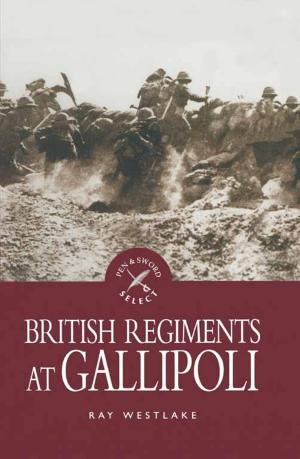 Cover of the book British Regiments at Gallipoli by David Owen