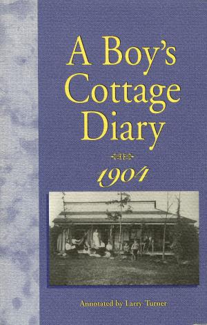 Cover of the book A Boy's Cottage Diary, 1904 by Mazo de la Roche