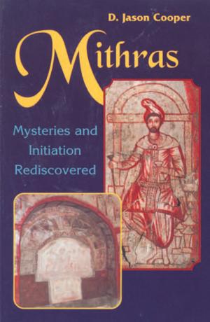 Cover of the book Mithras: Mysteries and Inititation Rediscovered by Brad Steiger