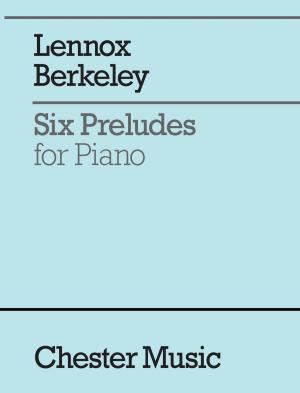 Cover of the book Lennox Berkeley: Six Preludes for Piano by Amsco Publications
