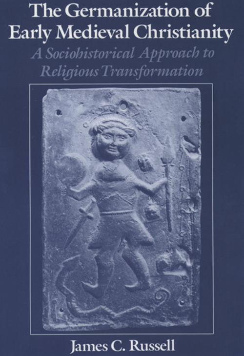 Cover of the book The Germanization of Early Medieval Christianity by James C. Russell, Oxford University Press
