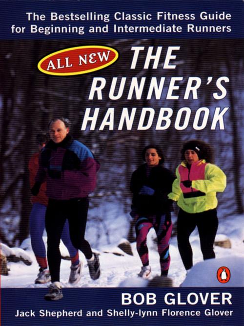 Cover of the book The Runner's Handbook by Bob Glover, Jack Shepherd, Shelly-lynn Florence Glover, Penguin Publishing Group