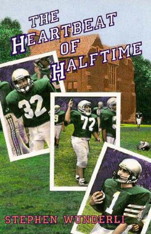 Cover of the book The Heartbeat of Halftime by Stephen Wunderli, Henry Holt and Co. (BYR)