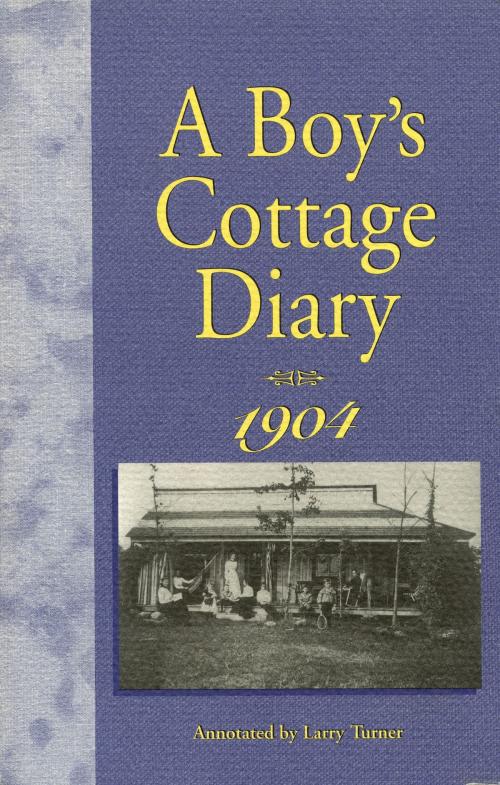 Cover of the book A Boy's Cottage Diary, 1904 by Fred Dickinson, Dundurn