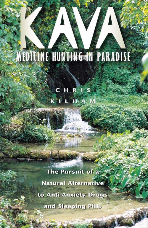 Cover of the book Kava: Medicine Hunting in Paradise by Christopher S. Kilham, Inner Traditions/Bear & Company