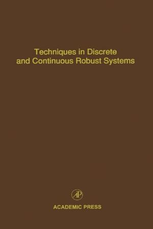 Cover of the book Techniques in Discrete and Continuous Robust Systems by Domenico Ribatti