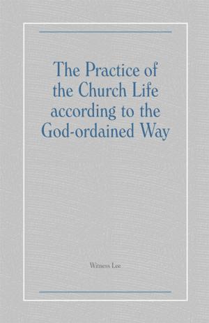 Cover of The Practice of the Church Life according to the God-ordained Way