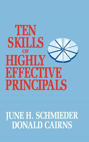 Cover of the book Ten Skills of Highly Effective Principals by 