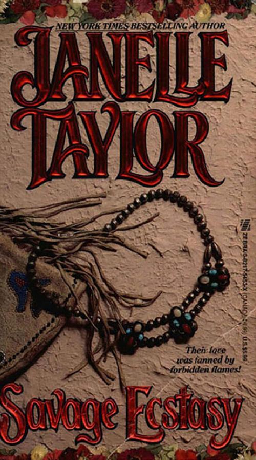 Cover of the book Savage Ecstasy by Janelle Taylor, Zebra Books