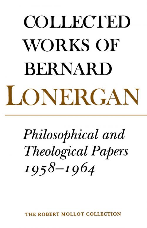 Cover of the book Philosophical and Theological Papers, 1958-1964 by Bernard Lonergan, University of Toronto Press, Scholarly Publishing Division