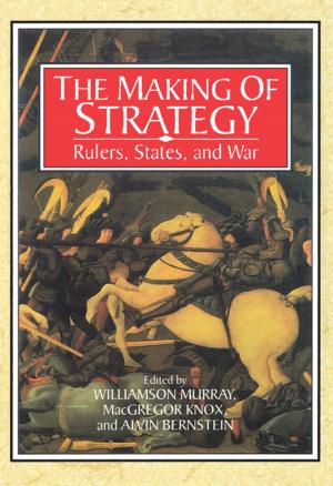 Cover of the book The Making of Strategy by Mark Hallerberg, Rolf Rainer Strauch, Jürgen von Hagen