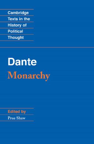 Cover of the book Dante: Monarchy by Marek Korczynski, Michael Pickering, Emma Robertson