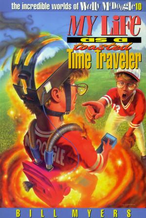 Cover of the book My Life as a Toasted Time Traveler by Robert L. Reymond