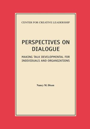 Cover of the book Perspectives on Dialogue: Making Talk Developmental for Individuals and Organizations by Browning
